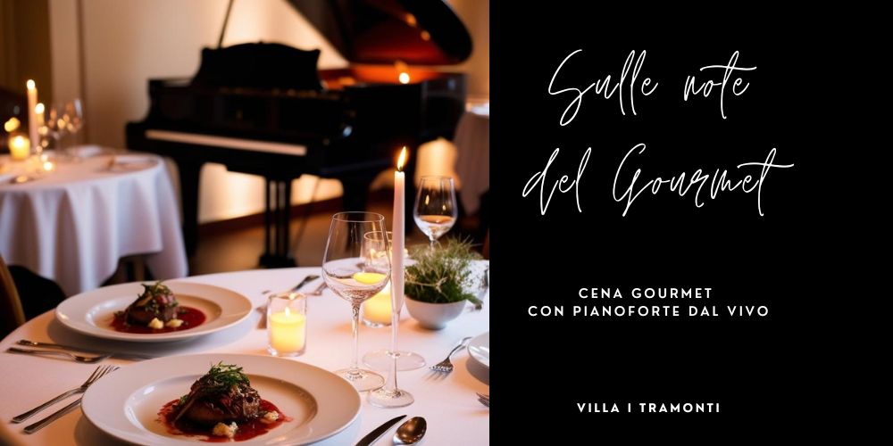 🎶 TUTTI I VENERDÍ: “Sulle Note del Gourmet” – Cena con Pianoforte dal Vivo 🎶